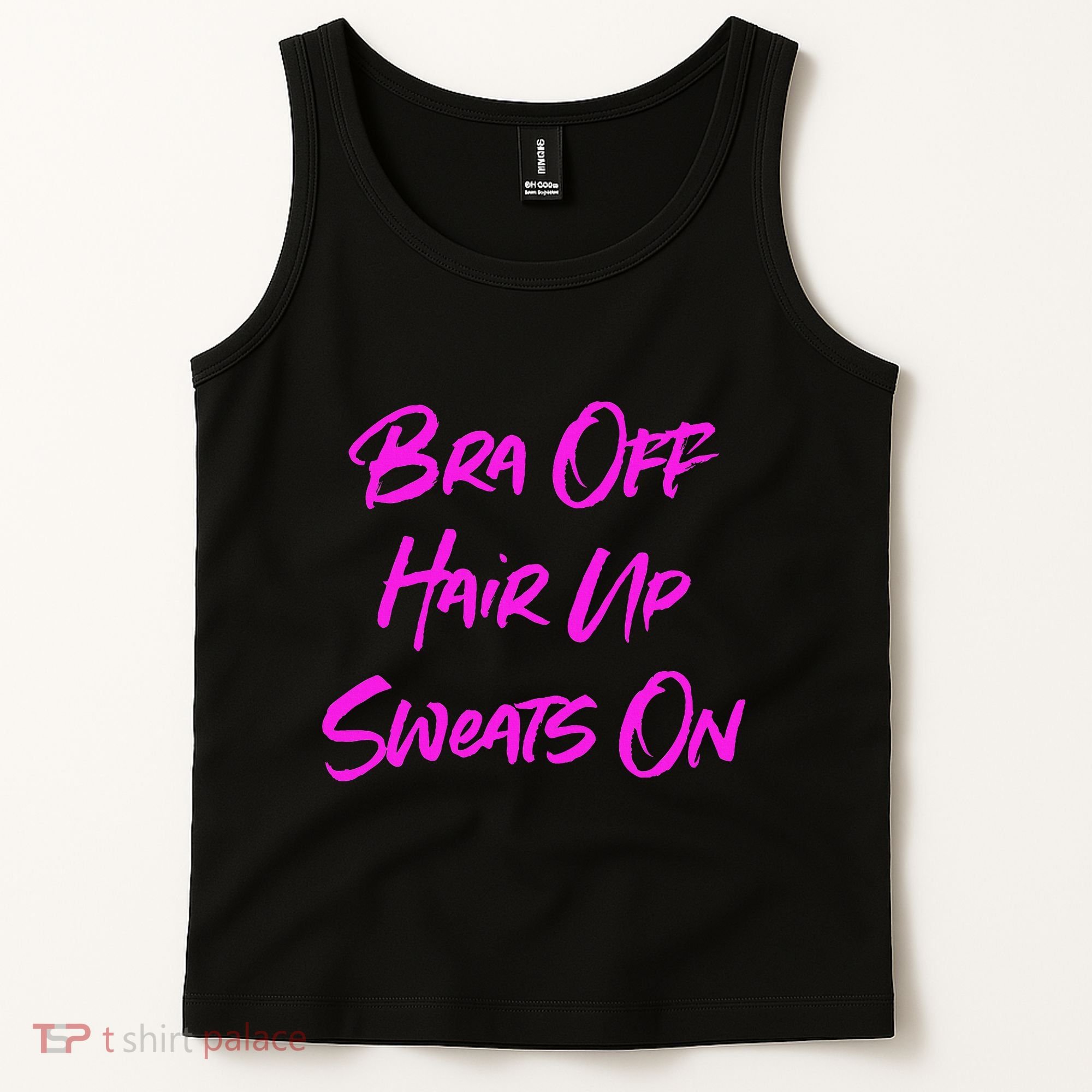 Bra Off Hair Up Sweats On Tank Top