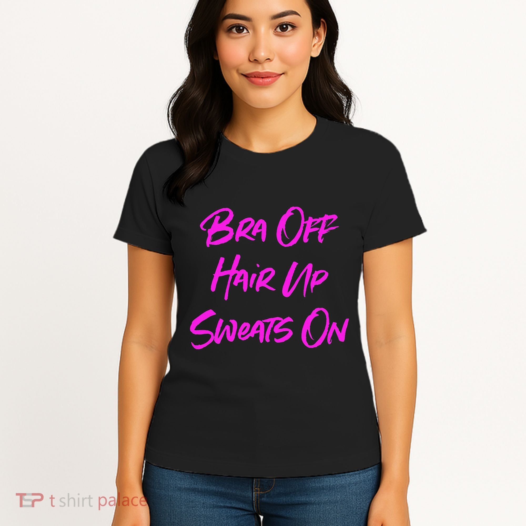 Bra Off Hair Up Sweats On Women's T-Shirt