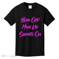 Bra Off Hair Up Sweats On Kids T-Shirt thumb 0