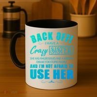 Back Off I Have A Crazy Sister She Has Anger Issues Gift Coffee Mug thumb 4
