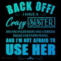 Back Off I Have A Crazy Sister She Has Anger Issues Gift Ornament thumb 1