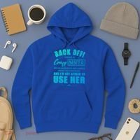 Back Off I Have A Crazy Sister She Has Anger Issues Gift Hoodie thumb 3