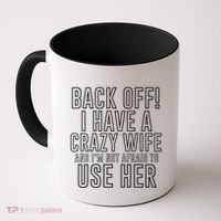 Back Off! I Have A Crazy Wife Gift Coffee Mug thumb 0