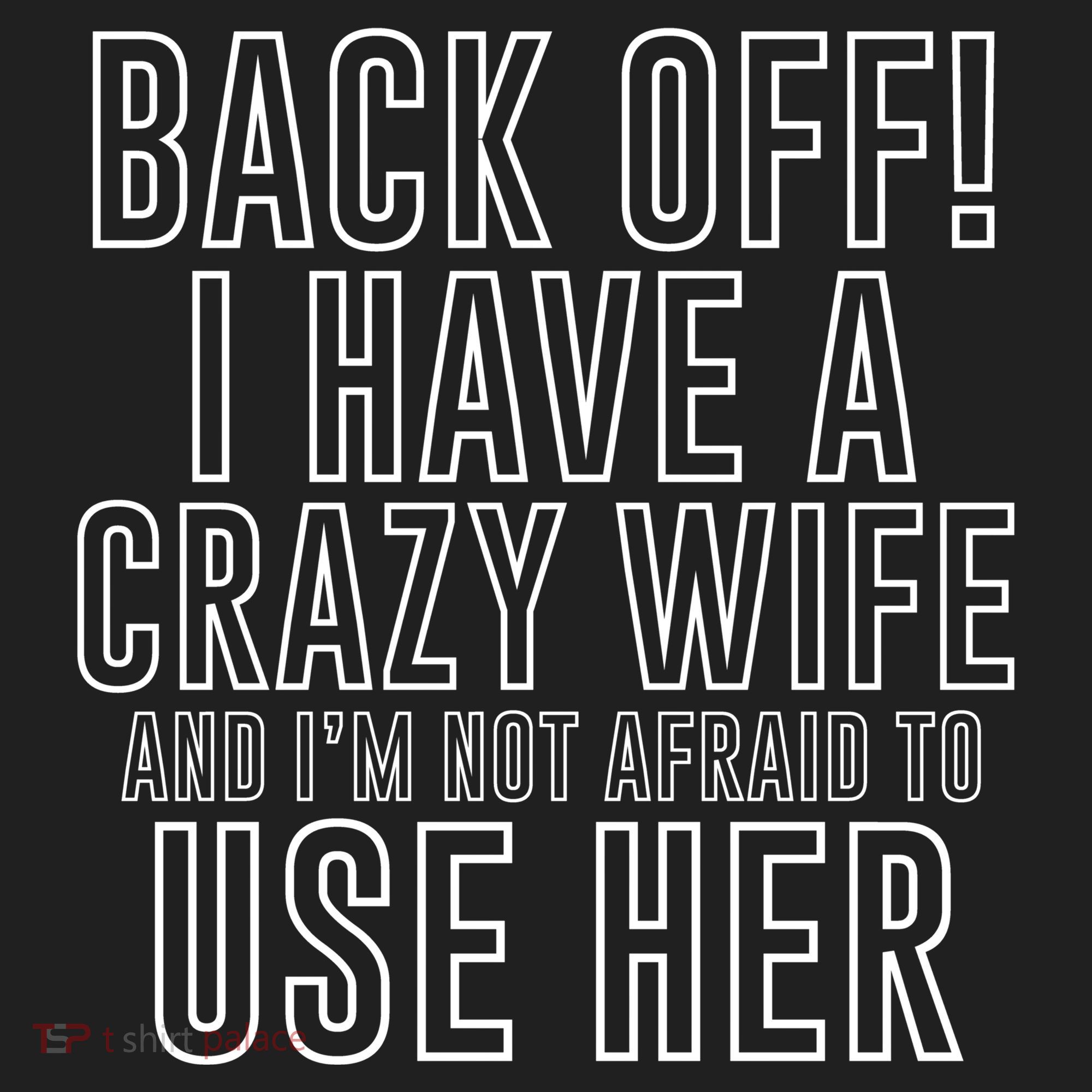 Back Off! I Have A Crazy Wife Gift Beanie
