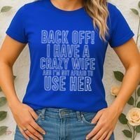 Back Off! I Have A Crazy Wife Gift Women's T-Shirt thumb 2
