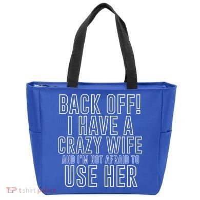 Back Off! I Have A Crazy Wife Gift Tote Bag