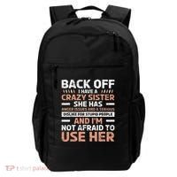 Back Off I Have A Crazy Sister Anger Issues Stupid People Backpack thumb 0
