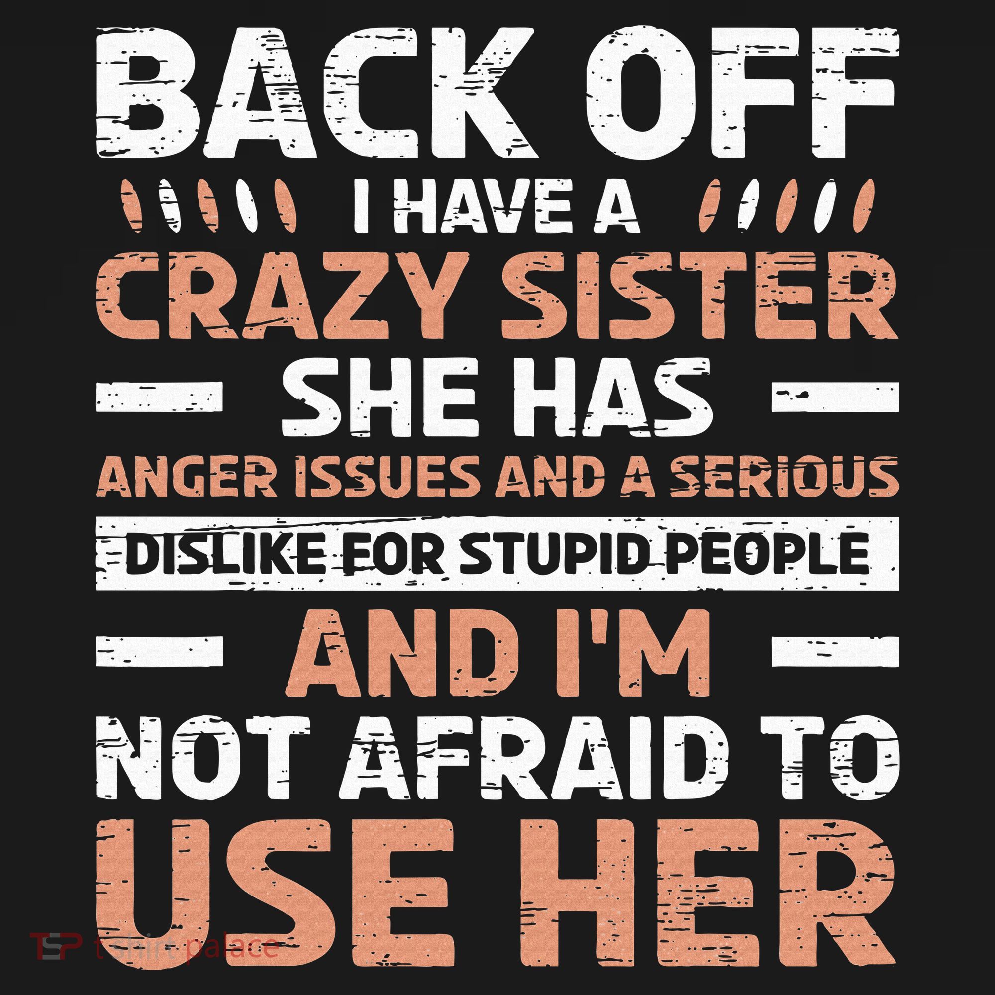 Back Off I Have A Crazy Sister Anger Issues Stupid People Coaster