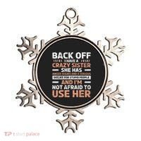 Back Off I Have A Crazy Sister Anger Issues Stupid People Ornament thumb 0