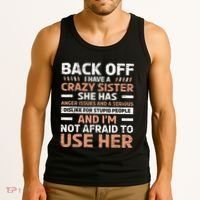 Back Off I Have A Crazy Sister Anger Issues Stupid People Tank Top thumb 3