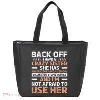 Back Off I Have A Crazy Sister Anger Issues Stupid People Tote Bag thumb 0
