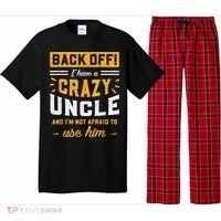 Back Off! I Have A Crazy Uncle And I'm Not Afraid To Use Him Pajama Set thumb 0