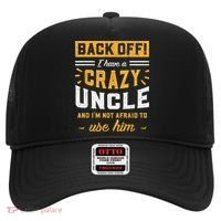 Back Off! I Have A Crazy Uncle And I'm Not Afraid To Use Him Hat thumb 0