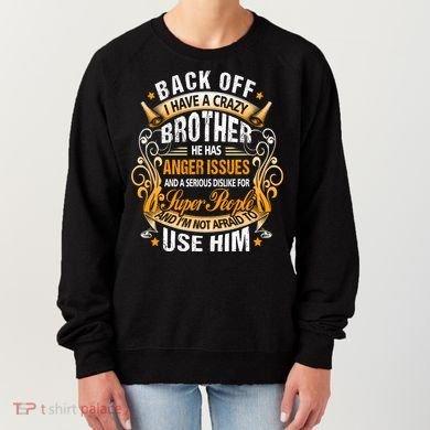 Back Off I Have A Crazy Sister Women's Sweatshirt