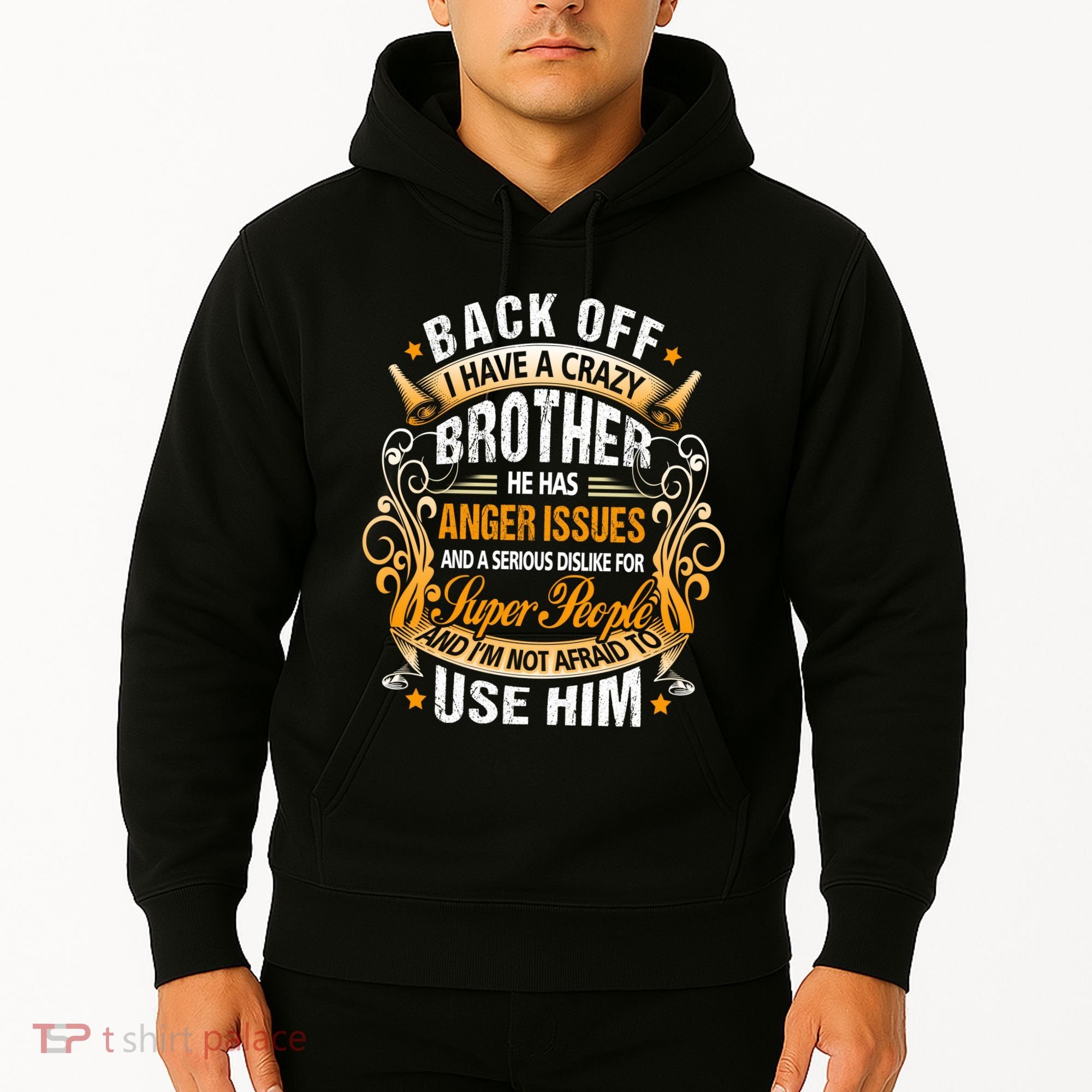 Back Off I Have A Crazy Sister Hoodie