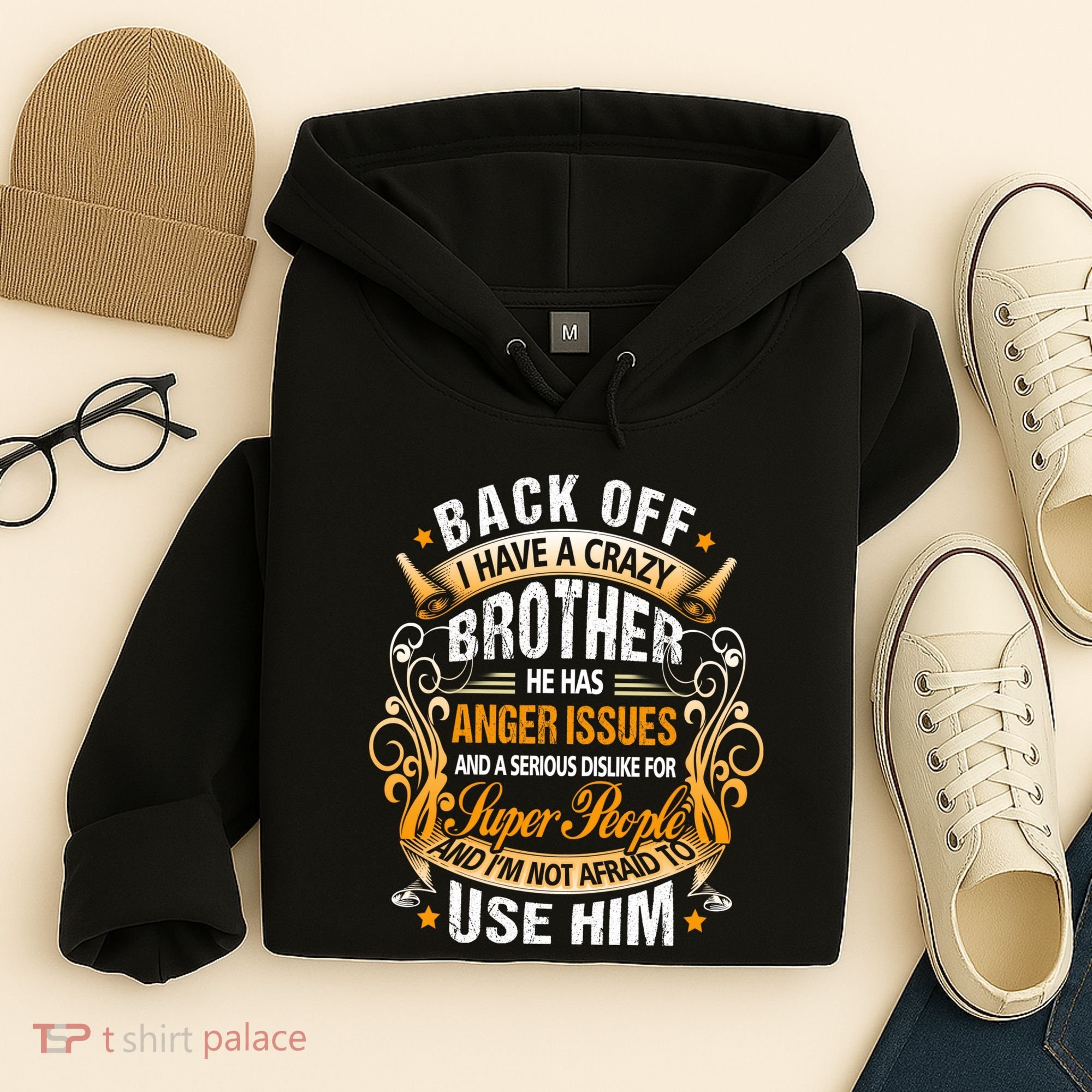 Back Off I Have A Crazy Sister Hoodie