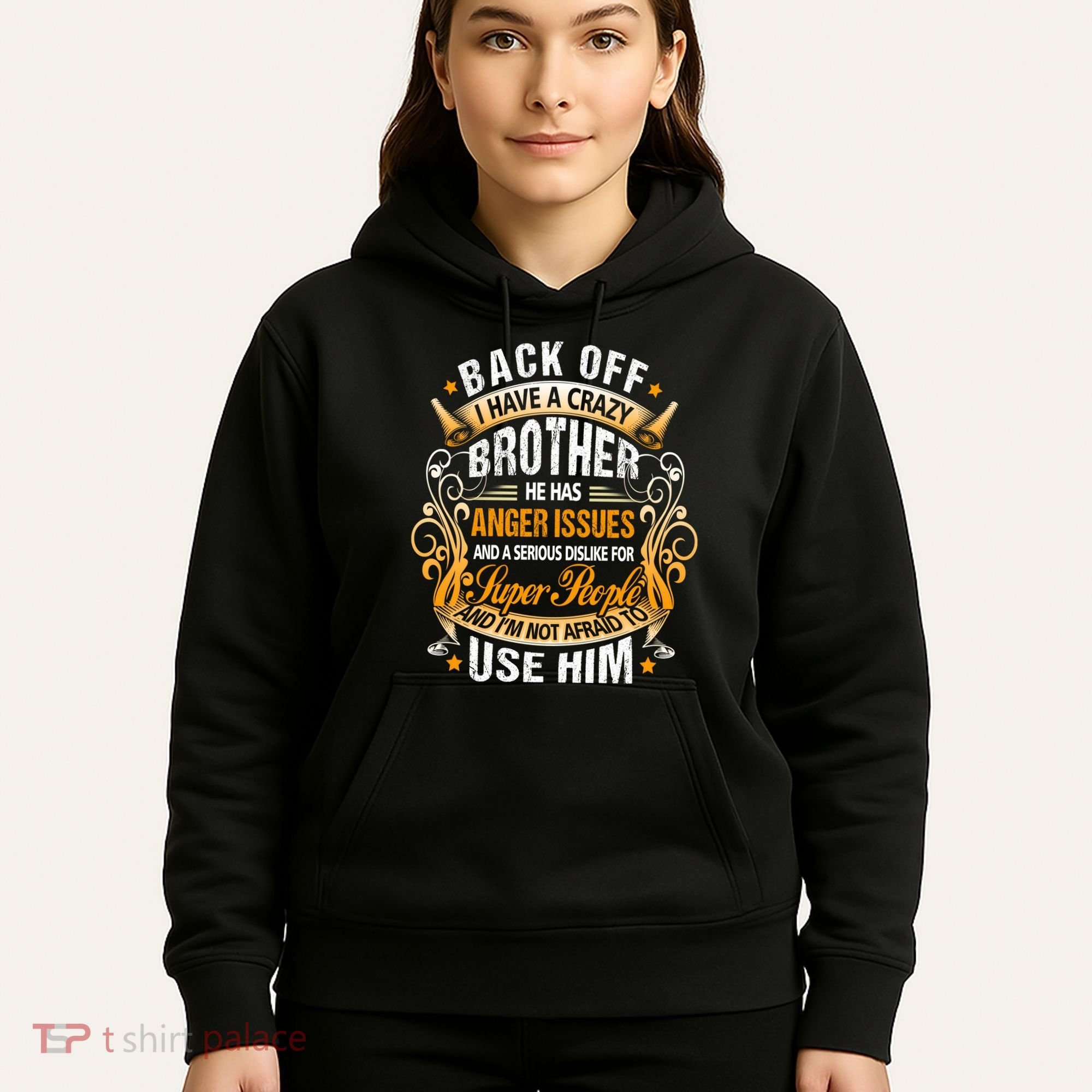 Back Off I Have A Crazy Sister Hoodie