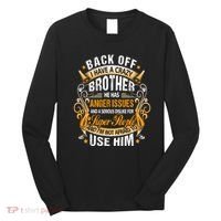 Back Off I Have A Crazy Sister Long Sleeve Shirt thumb 0