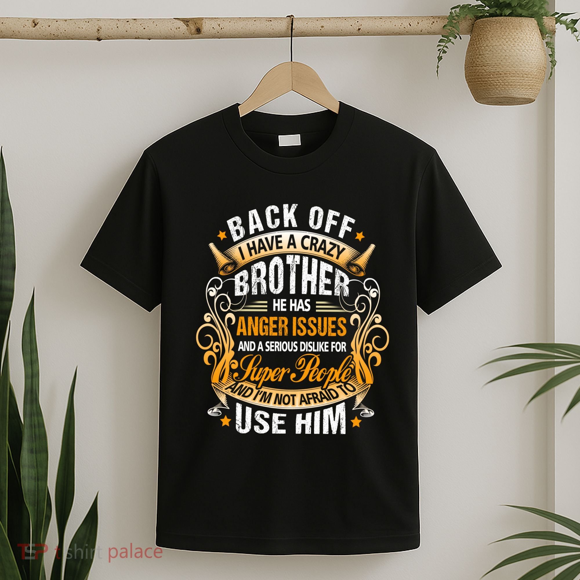 Back Off I Have A Crazy Sister T-Shirt
