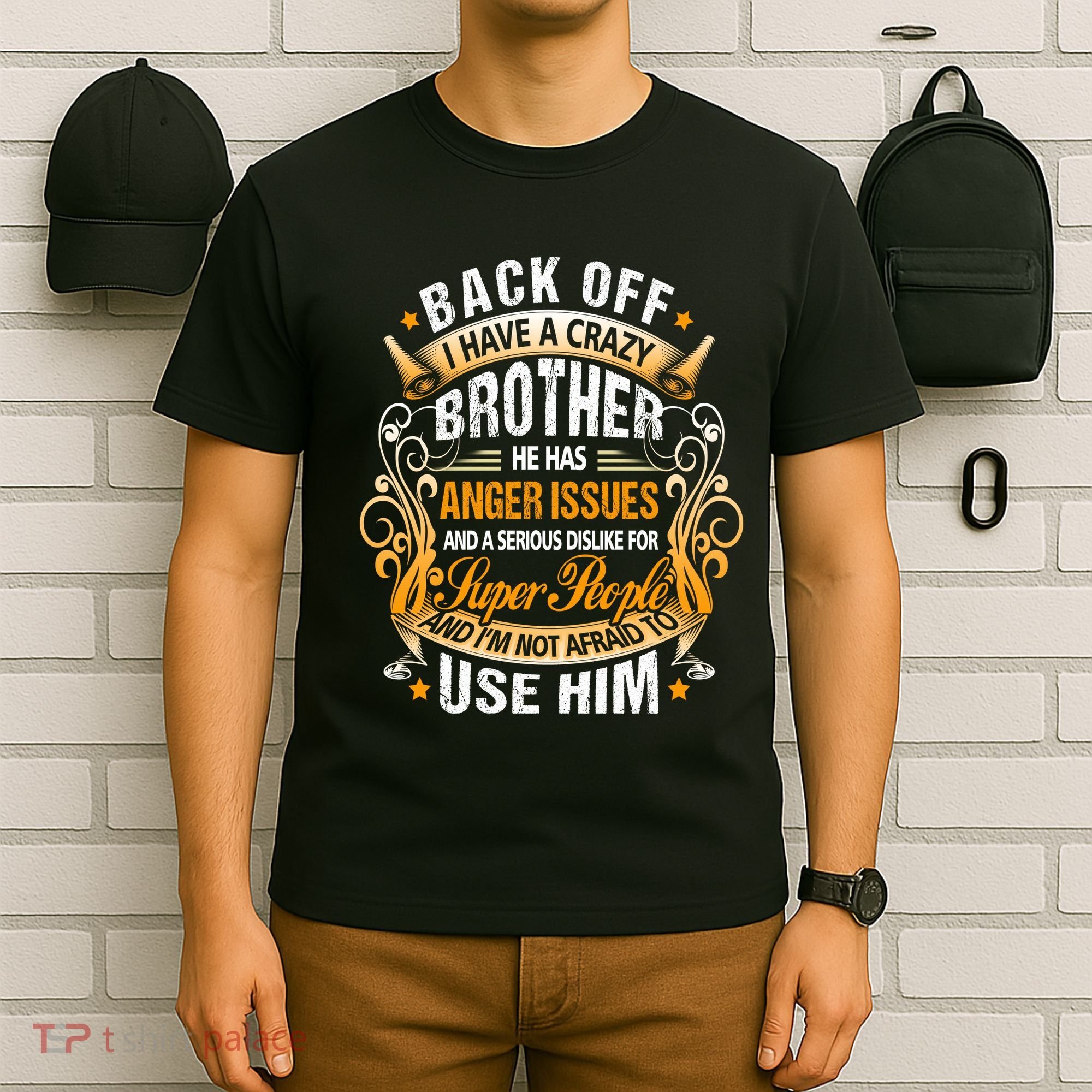 Back Off I Have A Crazy Sister T-Shirt