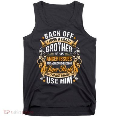 Back Off I Have A Crazy Sister Tank Top