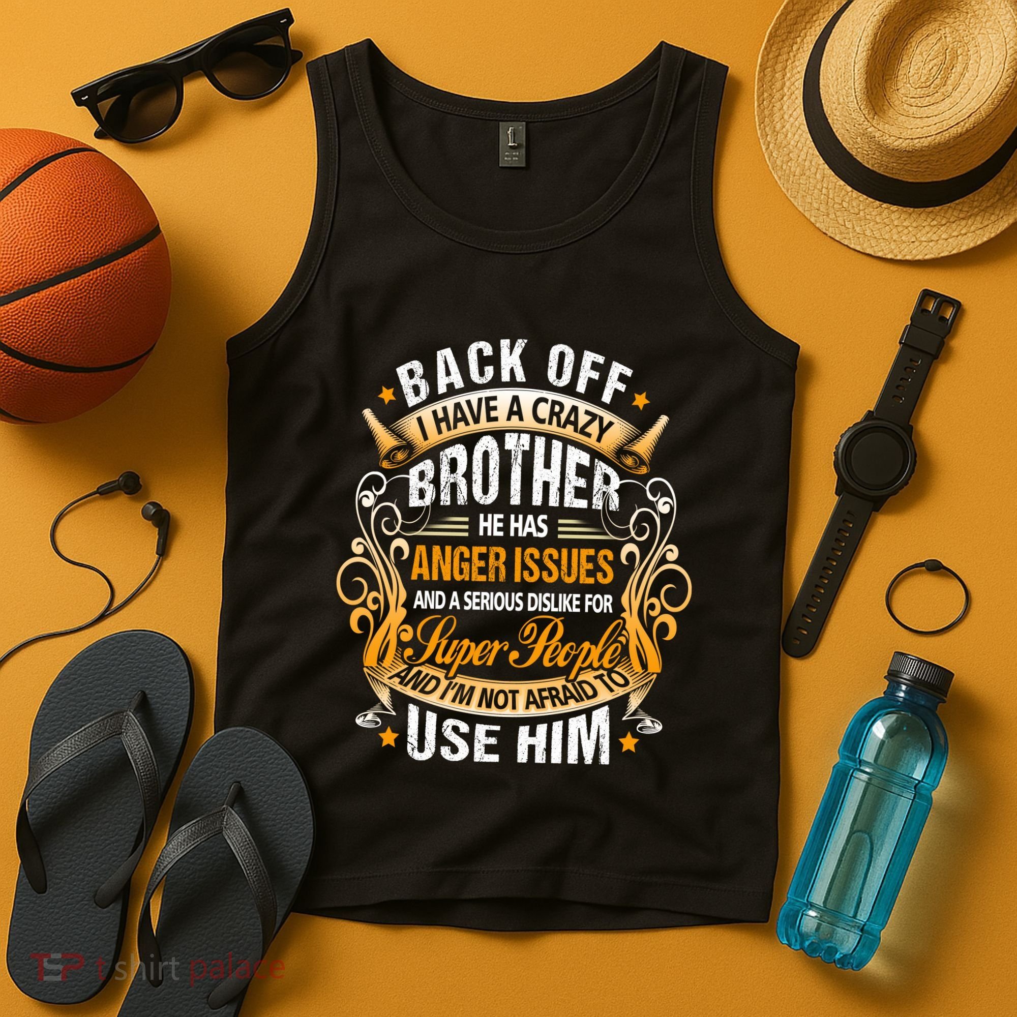 Back Off I Have A Crazy Sister Tank Top