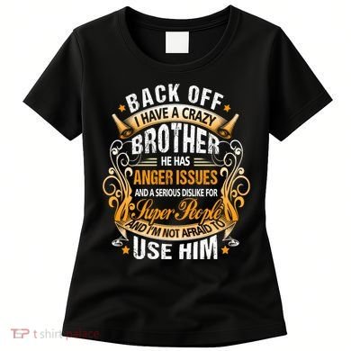 Back Off I Have A Crazy Sister Women's T-Shirt