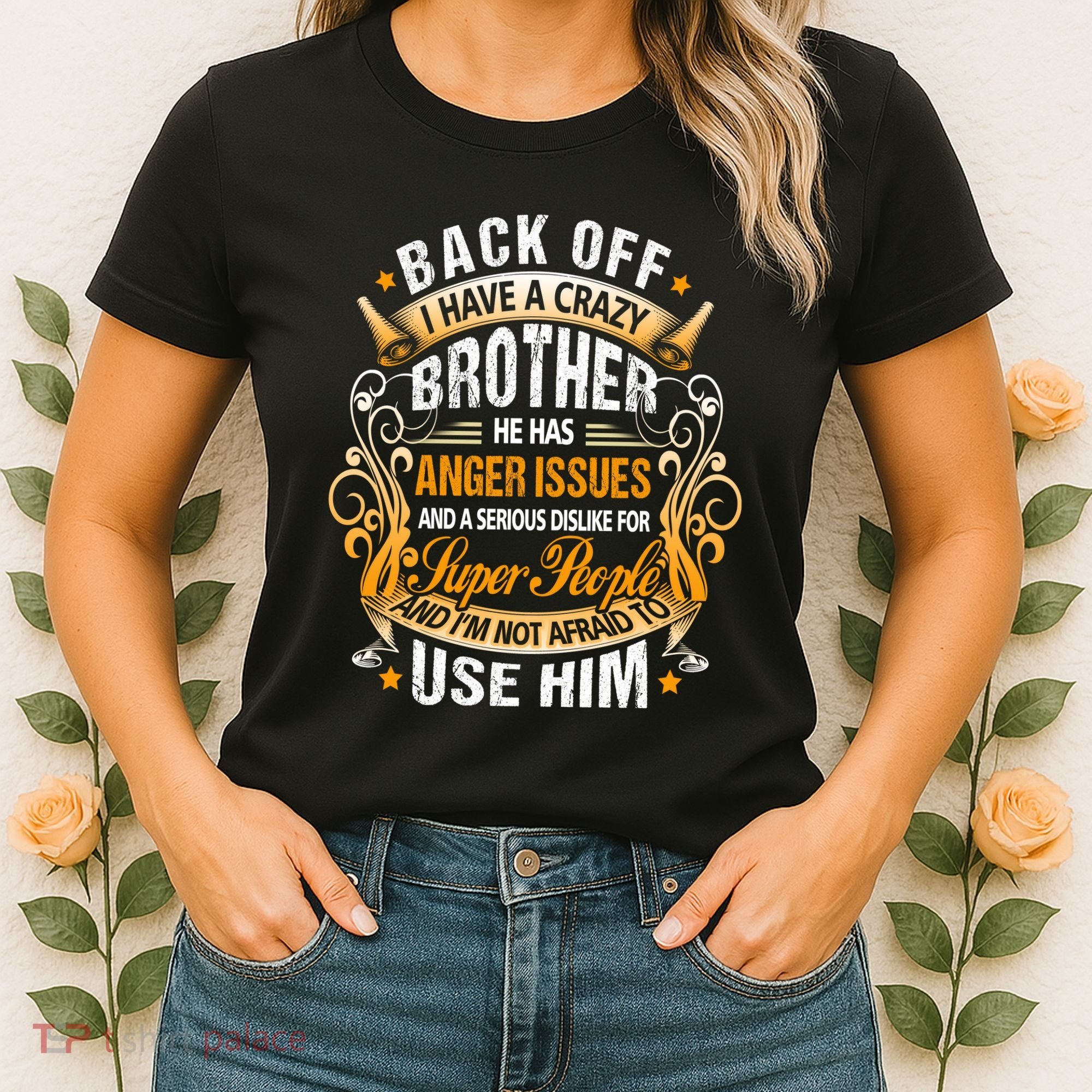 Back Off I Have A Crazy Sister Women's T-Shirt