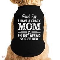 Back Off I Have A Crazy Mom IM Not Gift Doggie Tank thumb 0