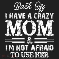 Back Off I Have A Crazy Mom IM Not Gift Hat thumb 2