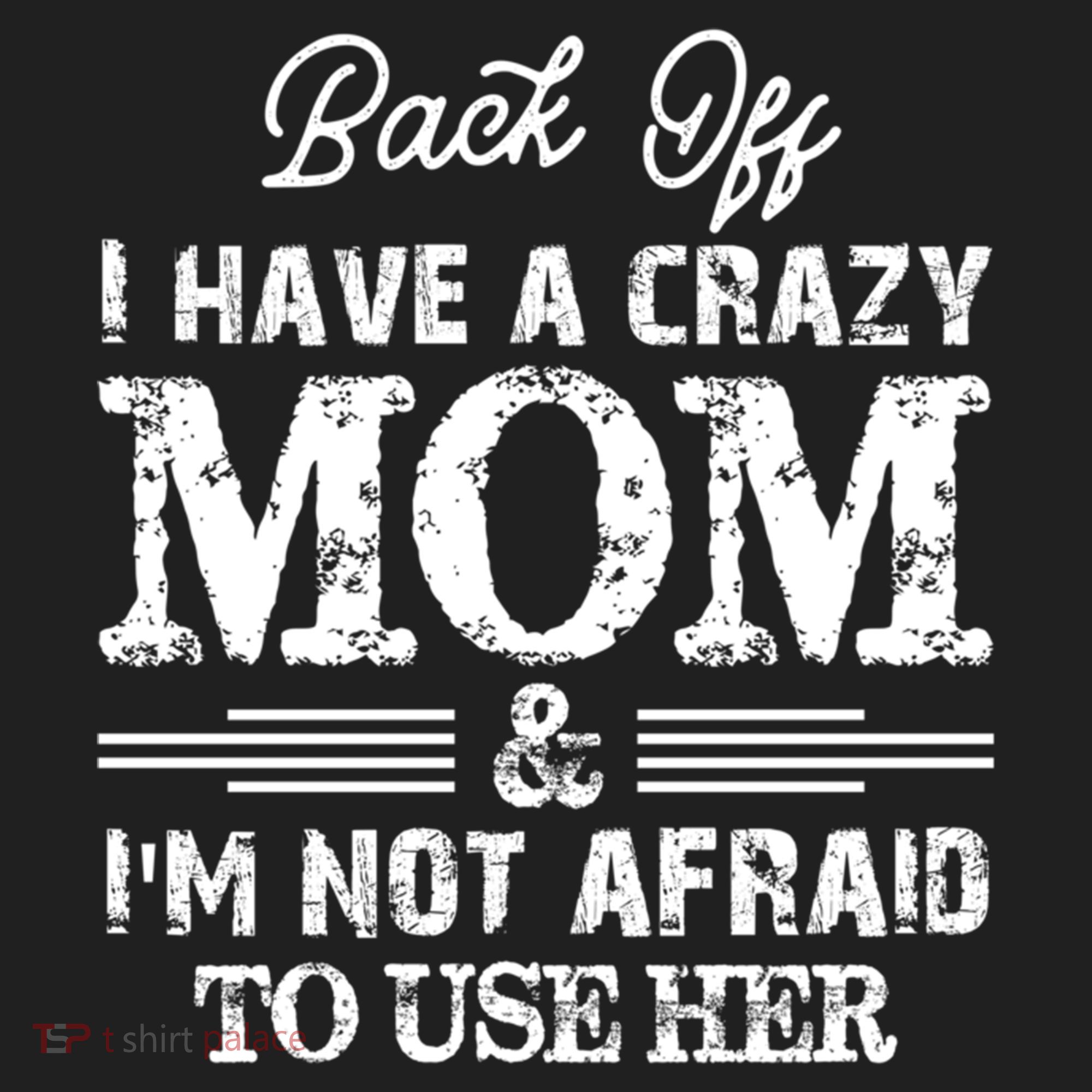 Back Off I Have A Crazy Mom IM Not Gift Hat