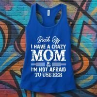 Back Off I Have A Crazy Mom IM Not Gift Women's Tank Top thumb 3