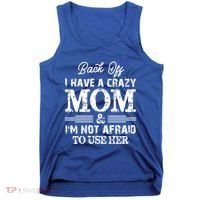 Back Off I Have A Crazy Mom IM Not Gift Tank Top thumb 0