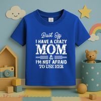 Back Off I Have A Crazy Mom IM Not Gift Toddler T-Shirt thumb 3