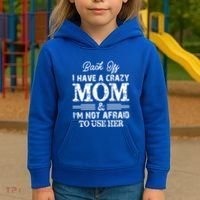 Back Off I Have A Crazy Mom IM Not Gift Kids Hoodie thumb 3
