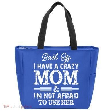 Back Off I Have A Crazy Mom IM Not Gift Tote Bag