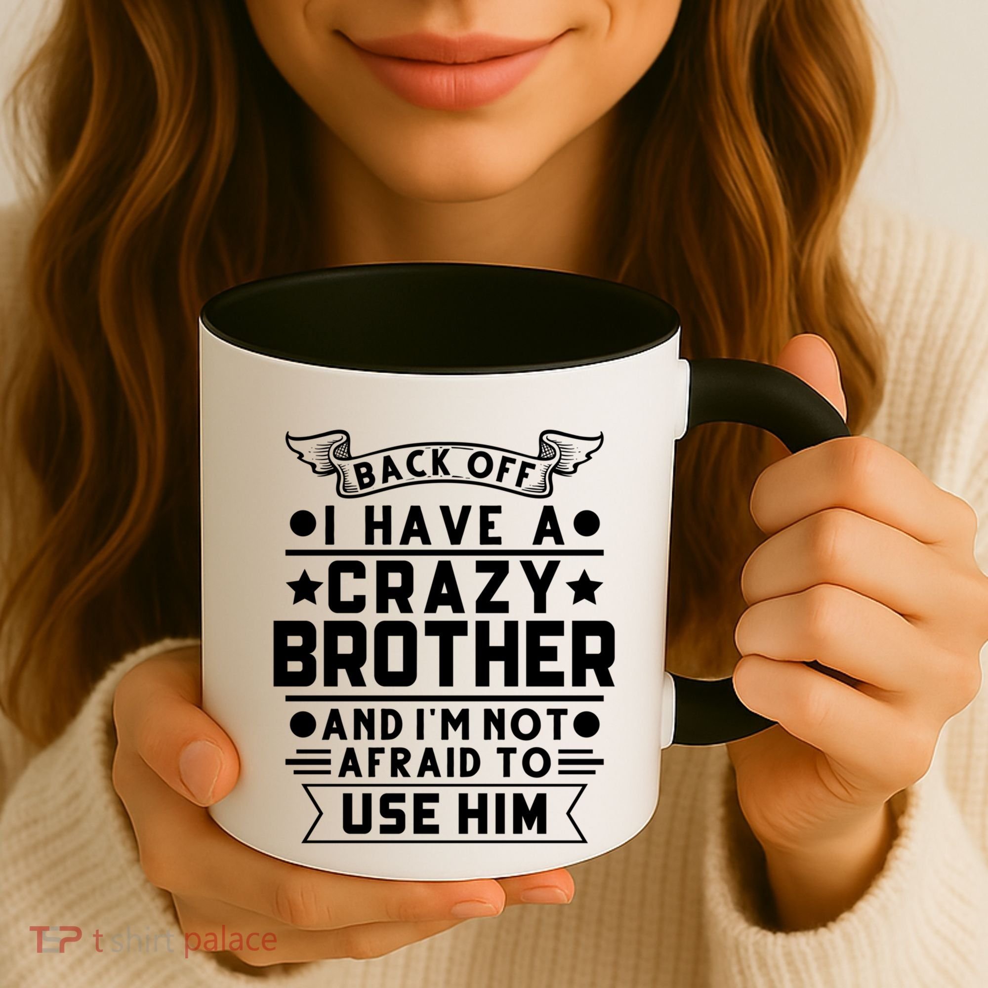 Back Off I Have A Crazy Brother Family Gift Coffee Mug