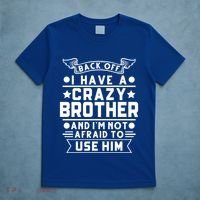 Back Off I Have A Crazy Brother Family Gift T-Shirt thumb 5