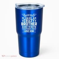 Back Off I Have A Crazy Brother Family Gift Tumbler thumb 0