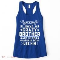 Back Off I Have A Crazy Brother Family Gift Women's Tank Top thumb 0
