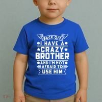 Back Off I Have A Crazy Brother Family Gift Toddler T-Shirt thumb 2