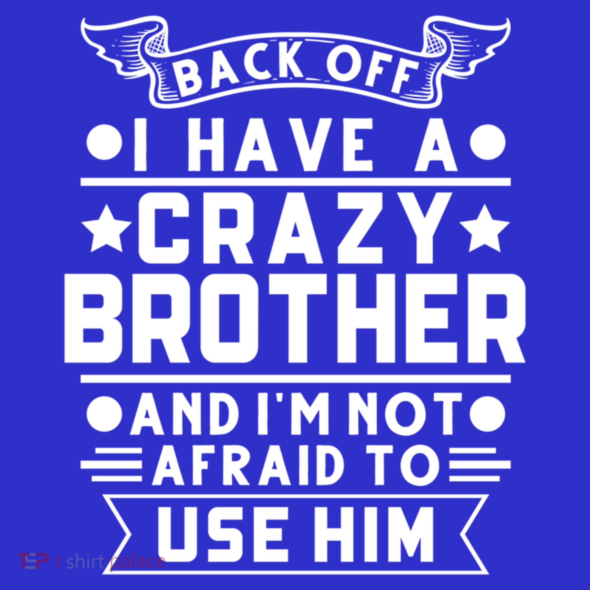 Back Off I Have A Crazy Brother Family Gift Tote Bag