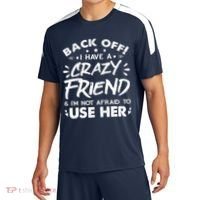 Back Off I Have A Crazy Friend And I'm Not Afraid To Use Her Sport-Tek Competitor United Soccer Jersey thumb 0