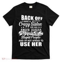Back Off I Have A Crazy Sisters Brothers Boy Girl T-Shirt thumb 0