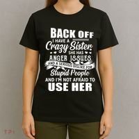 Back Off I Have A Crazy Sisters Brothers Boy Girl T-Shirt thumb 4