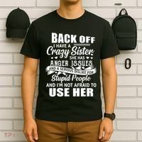 Back Off I Have A Crazy Sisters Brothers Boy Girl T-Shirt thumb 6