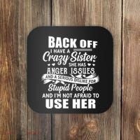 Back Off I Have A Crazy Sisters Brothers Boy Girl Coaster thumb 0