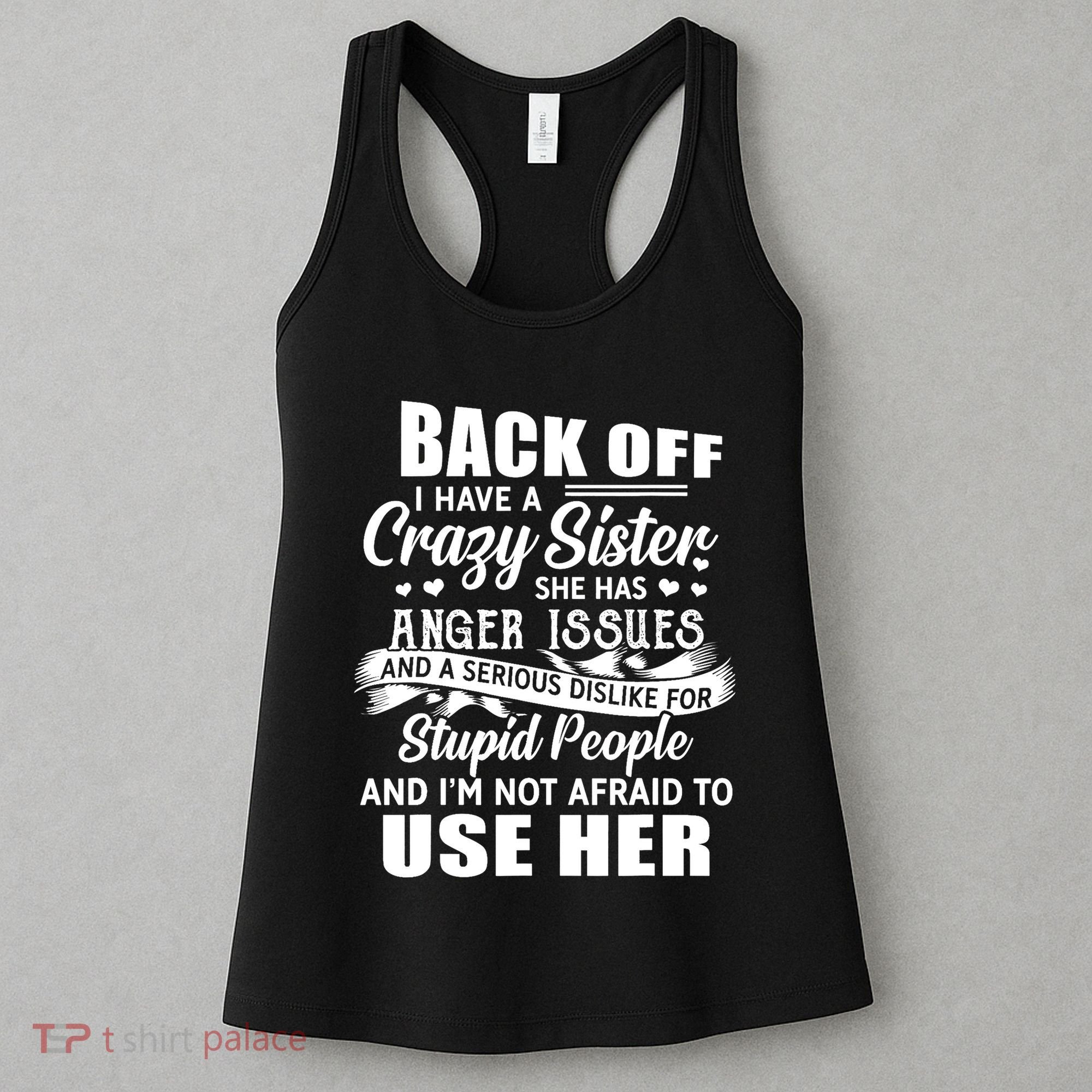 Back Off I Have A Crazy Sisters Brothers Boy Girl Women's Tank Top
