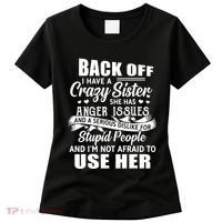 Back Off I Have A Crazy Sisters Brothers Boy Girl Women's T-Shirt thumb 0