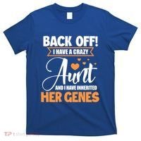 Back Off I Have A Crazy Aunt Nephew Niece Family Gift T-Shirt thumb 0